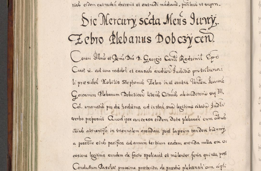 Zdjęcie nr 837 dla obiektu archiwalnego: Acta actorum, obligationum, erectionum, decretorum, rovisionum, instutionum, confirmationum caeterarumque causarum et negotiorum ad forum spirituale pertinentium coram R. D. Georgio S. R. E. Cardinali presbytero Radziwiłł nuncupato, perpetuo administratore episcopatus Cracoviensis et Ducatus Severiensis, duce in Olika et Nieśież, Sacrique Romani Imperii principe ab anno 1597 ad annum 1600 diem 12 Februarii inclusive, etiam sub ansentia eius Cracoviae acticatorum.