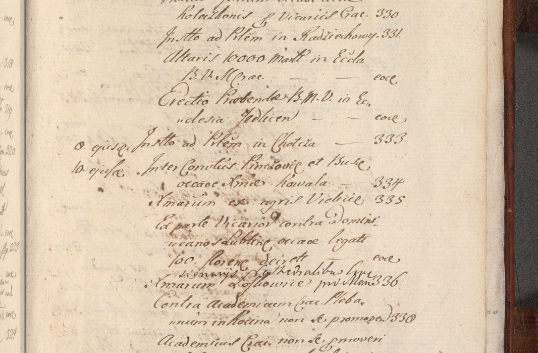 Zdjęcie nr 1108 dla obiektu archiwalnego: Acta actorum, obligationum, erectionum, decretorum, rovisionum, instutionum, confirmationum caeterarumque causarum et negotiorum ad forum spirituale pertinentium coram R. D. Georgio S. R. E. Cardinali presbytero Radziwiłł nuncupato, perpetuo administratore episcopatus Cracoviensis et Ducatus Severiensis, duce in Olika et Nieśież, Sacrique Romani Imperii principe ab anno 1597 ad annum 1600 diem 12 Februarii inclusive, etiam sub ansentia eius Cracoviae acticatorum.