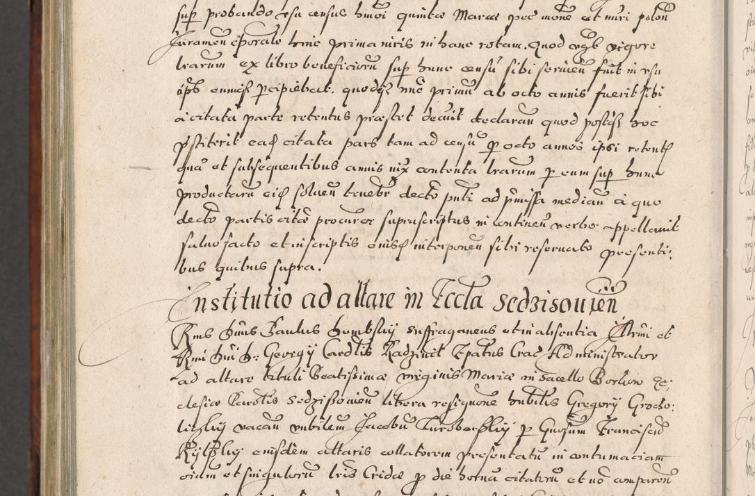 Zdjęcie nr 1083 dla obiektu archiwalnego: Acta actorum, obligationum, erectionum, decretorum, rovisionum, instutionum, confirmationum caeterarumque causarum et negotiorum ad forum spirituale pertinentium coram R. D. Georgio S. R. E. Cardinali presbytero Radziwiłł nuncupato, perpetuo administratore episcopatus Cracoviensis et Ducatus Severiensis, duce in Olika et Nieśież, Sacrique Romani Imperii principe ab anno 1597 ad annum 1600 diem 12 Februarii inclusive, etiam sub ansentia eius Cracoviae acticatorum.
