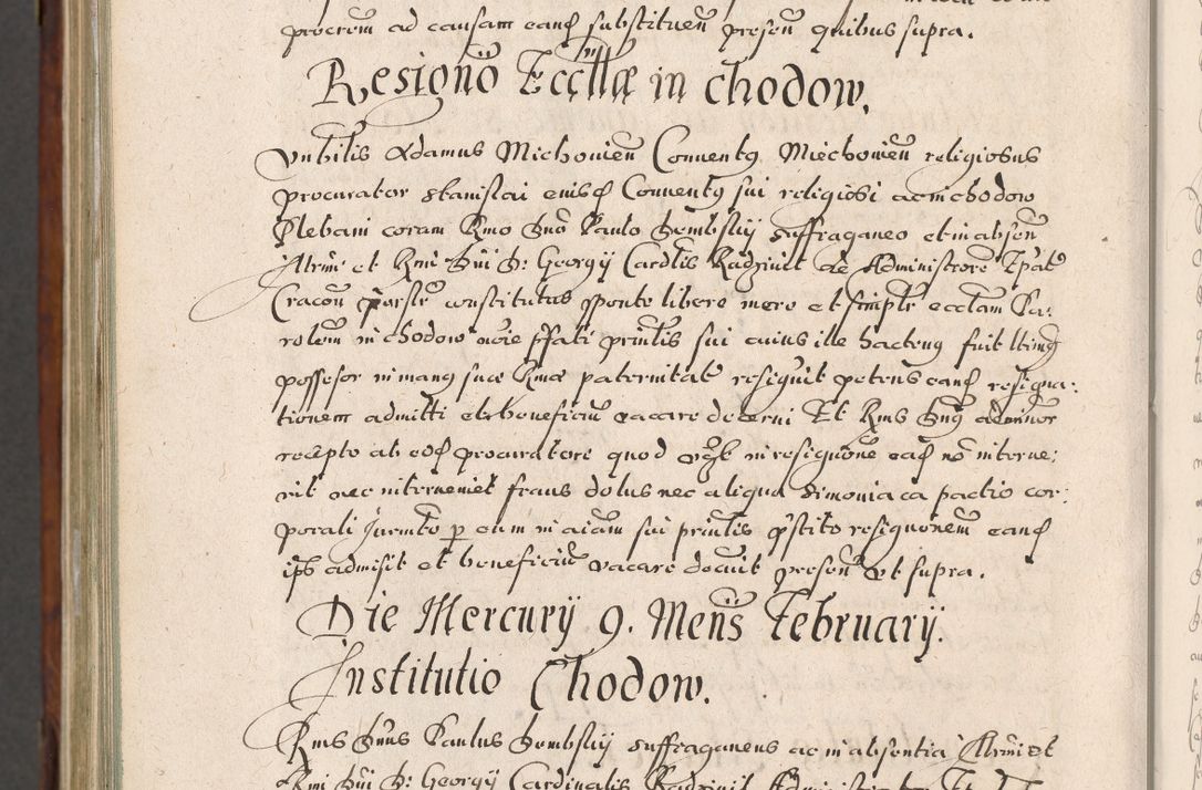 Zdjęcie nr 1081 dla obiektu archiwalnego: Acta actorum, obligationum, erectionum, decretorum, rovisionum, instutionum, confirmationum caeterarumque causarum et negotiorum ad forum spirituale pertinentium coram R. D. Georgio S. R. E. Cardinali presbytero Radziwiłł nuncupato, perpetuo administratore episcopatus Cracoviensis et Ducatus Severiensis, duce in Olika et Nieśież, Sacrique Romani Imperii principe ab anno 1597 ad annum 1600 diem 12 Februarii inclusive, etiam sub ansentia eius Cracoviae acticatorum.