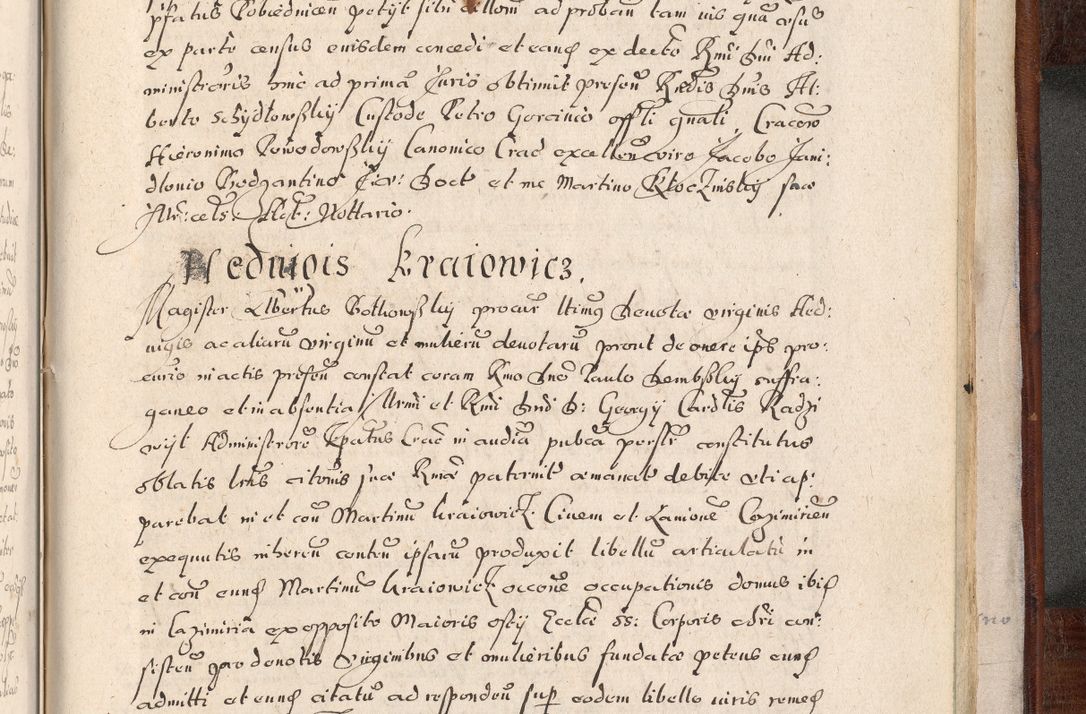 Zdjęcie nr 1078 dla obiektu archiwalnego: Acta actorum, obligationum, erectionum, decretorum, rovisionum, instutionum, confirmationum caeterarumque causarum et negotiorum ad forum spirituale pertinentium coram R. D. Georgio S. R. E. Cardinali presbytero Radziwiłł nuncupato, perpetuo administratore episcopatus Cracoviensis et Ducatus Severiensis, duce in Olika et Nieśież, Sacrique Romani Imperii principe ab anno 1597 ad annum 1600 diem 12 Februarii inclusive, etiam sub ansentia eius Cracoviae acticatorum.