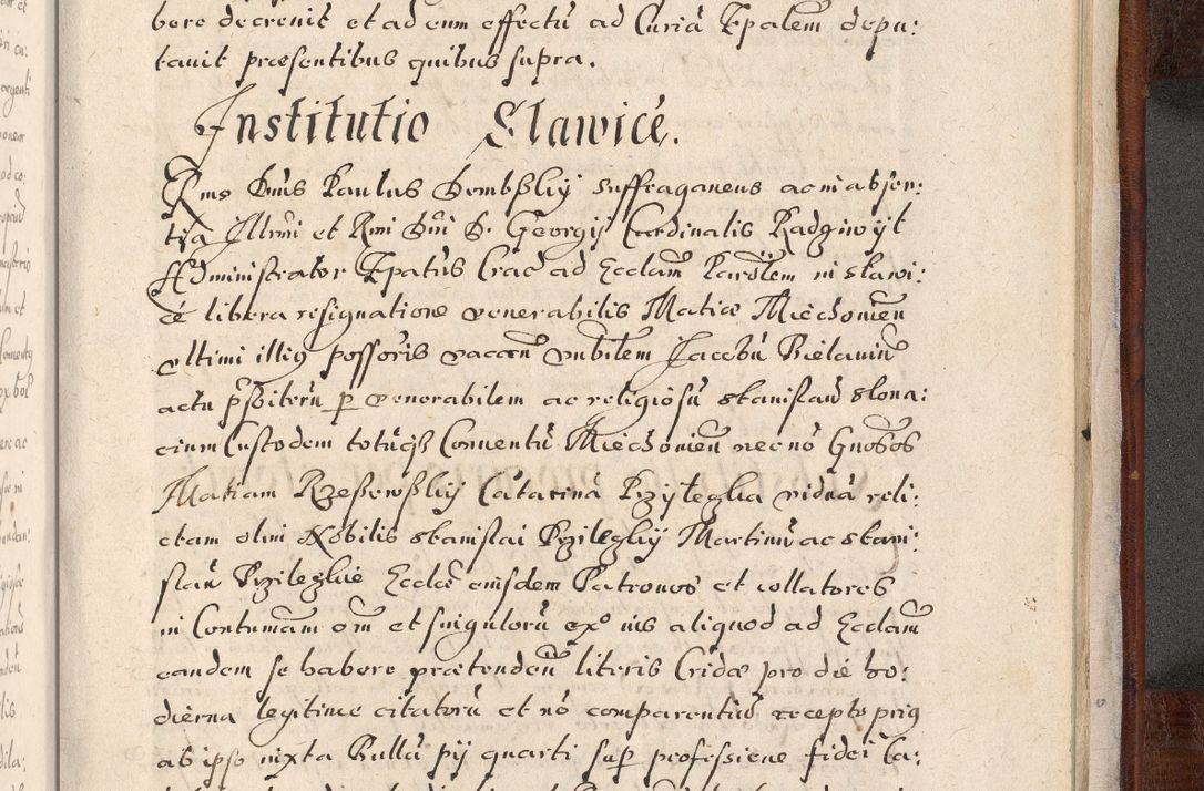 Zdjęcie nr 1058 dla obiektu archiwalnego: Acta actorum, obligationum, erectionum, decretorum, rovisionum, instutionum, confirmationum caeterarumque causarum et negotiorum ad forum spirituale pertinentium coram R. D. Georgio S. R. E. Cardinali presbytero Radziwiłł nuncupato, perpetuo administratore episcopatus Cracoviensis et Ducatus Severiensis, duce in Olika et Nieśież, Sacrique Romani Imperii principe ab anno 1597 ad annum 1600 diem 12 Februarii inclusive, etiam sub ansentia eius Cracoviae acticatorum.