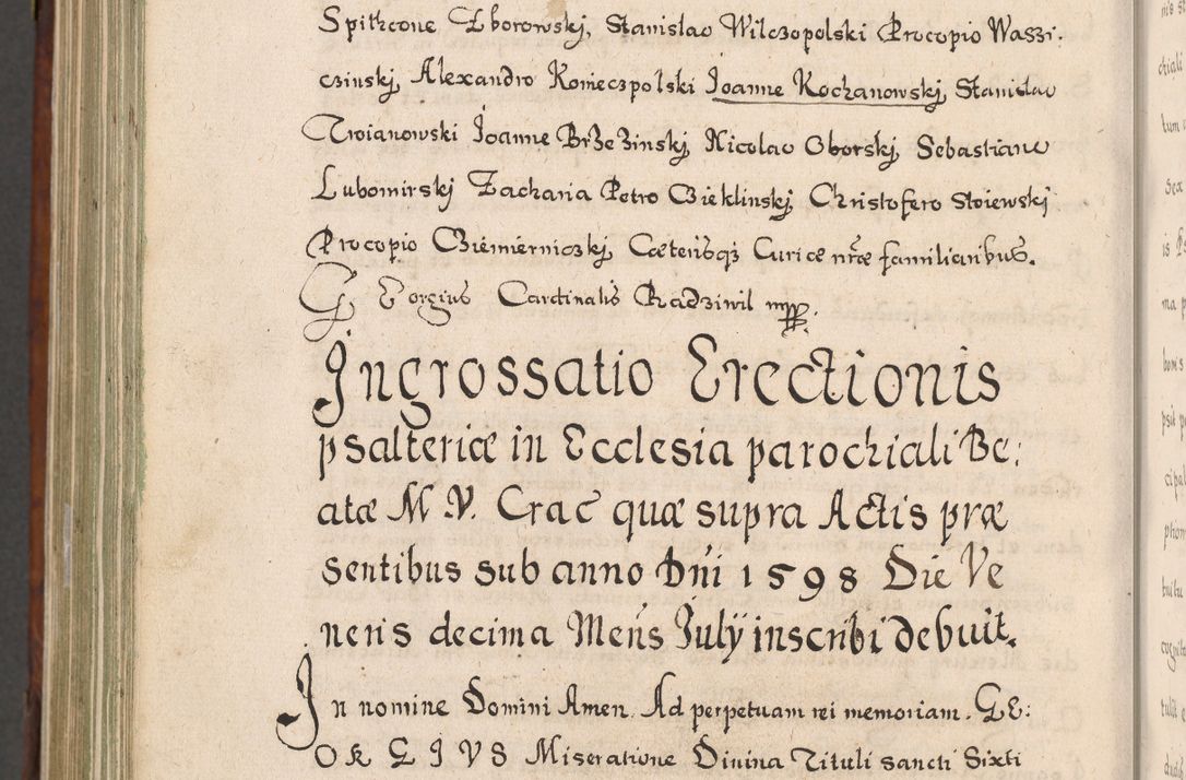Zdjęcie nr 1027 dla obiektu archiwalnego: Acta actorum, obligationum, erectionum, decretorum, rovisionum, instutionum, confirmationum caeterarumque causarum et negotiorum ad forum spirituale pertinentium coram R. D. Georgio S. R. E. Cardinali presbytero Radziwiłł nuncupato, perpetuo administratore episcopatus Cracoviensis et Ducatus Severiensis, duce in Olika et Nieśież, Sacrique Romani Imperii principe ab anno 1597 ad annum 1600 diem 12 Februarii inclusive, etiam sub ansentia eius Cracoviae acticatorum.