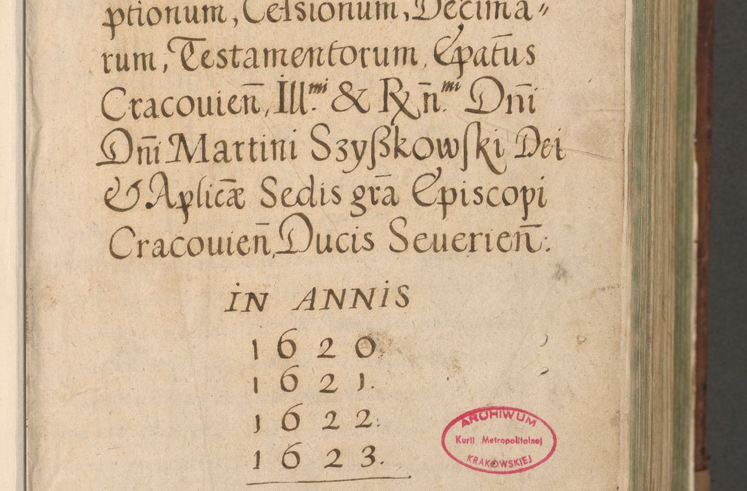 Zdjęcie nr 6 dla obiektu archiwalnego: Acta actorum, causarum spiritualium, civilium, criminalium, obligationum, quietationum, inscpritionum, cessionum, decimarum, testamentorum R. D. Martini Szyszkowski, episcopi Cracoviensis, ducis Severiensis in annis 1620 - 1623. Tomus secundus.