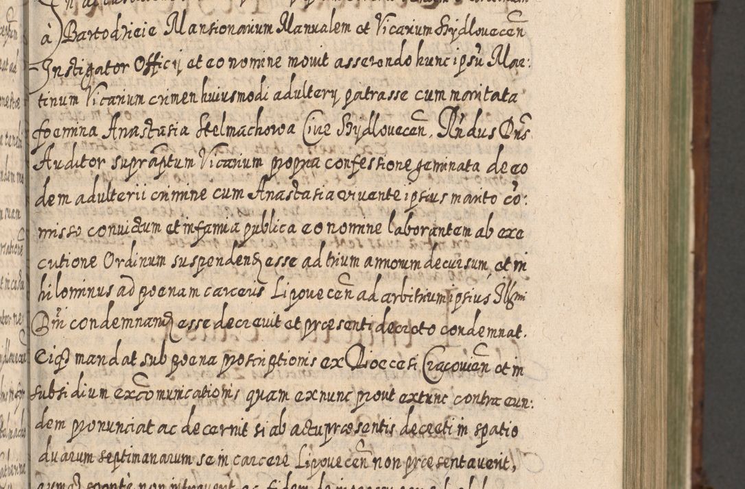 Zdjęcie nr 162 dla obiektu archiwalnego: Acta actorum, causarum spiritualium, civilium, criminalium, obligationum, quietationum, inscpritionum, cessionum, decimarum, testamentorum R. D. Martini Szyszkowski, episcopi Cracoviensis, ducis Severiensis in annis 1620 - 1623. Tomus secundus.