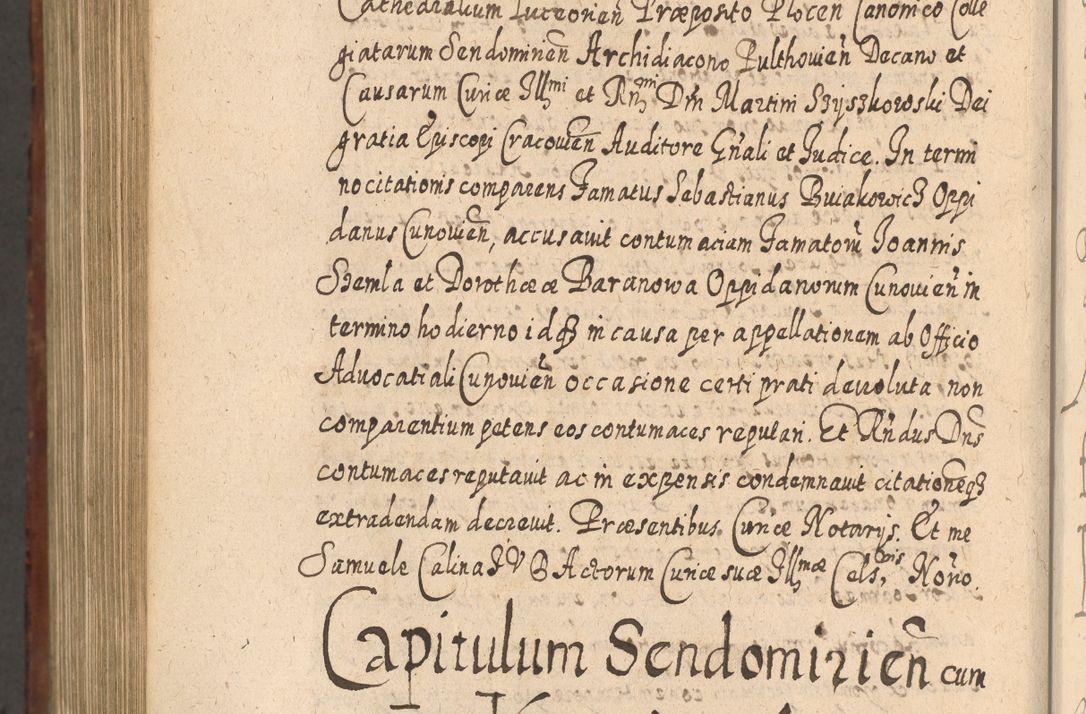 Zdjęcie nr 1221 dla obiektu archiwalnego: Acta actorum, causarum spiritualium, civilium, criminalium, obligationum, quietationum, inscpritionum, cessionum, decimarum, testamentorum R. D. Martini Szyszkowski, episcopi Cracoviensis, ducis Severiensis in annis 1620 - 1623. Tomus secundus.
