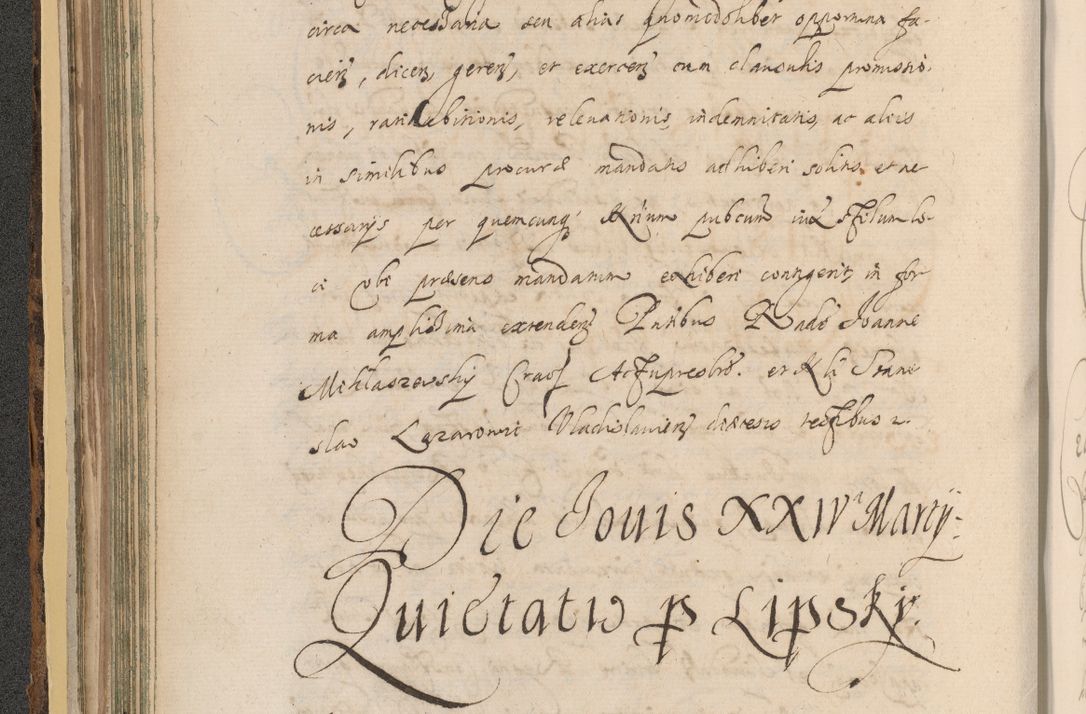 Zdjęcie nr 146 dla obiektu archiwalnego: Acta actorum, institutionum, resignationum, provisionum, decretorum, sententiarum, inscriptionum, testamentorum, confirmationum, ingrossationum, obligationum, quietationum, constitutionum R. D. Andreae Szołdrski, episcopi Kijoviensis, Gnesnensis et Posnaniensis praepositi, cantoris Cracoviensis, Vladislaviensis canonici, R. S. M. secretarii, episcopatus Cracoviensis in spiritualibus er temporalibus deputati anno 1633, 1634 et 1635