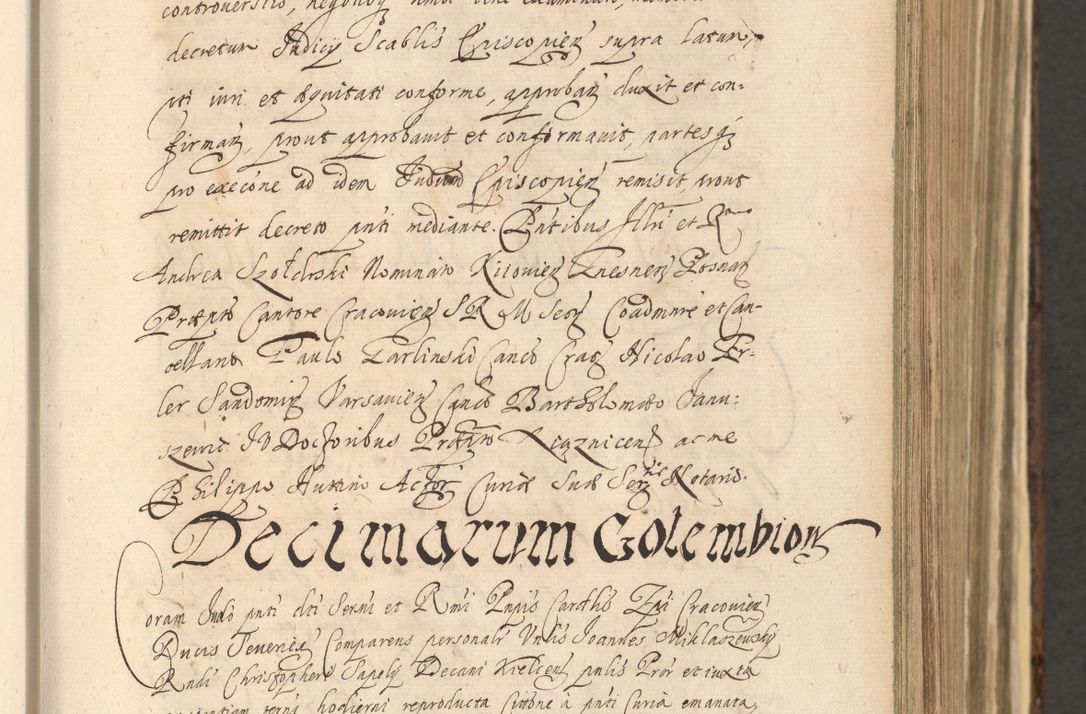 Zdjęcie nr 245 dla obiektu archiwalnego: Acta actorum, institutionum, resignationum, provisionum, decretorum, sententiarum, inscriptionum, testamentorum, confirmationum, ingrossationum, obligationum, quietationum, constitutionum R. D. Andreae Szołdrski, episcopi Kijoviensis, Gnesnensis et Posnaniensis praepositi, cantoris Cracoviensis, Vladislaviensis canonici, R. S. M. secretarii, episcopatus Cracoviensis in spiritualibus er temporalibus deputati anno 1633, 1634 et 1635