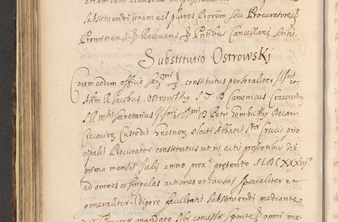 Zdjęcie nr 598 dla obiektu archiwalnego: Acta actorum, institutionum, resignationum, provisionum, decretorum, sententiarum, inscriptionum, testamentorum, confirmationum, ingrossationum, obligationum, quietationum, constitutionum R. D. Andreae Szołdrski, episcopi Kijoviensis, Gnesnensis et Posnaniensis praepositi, cantoris Cracoviensis, Vladislaviensis canonici, R. S. M. secretarii, episcopatus Cracoviensis in spiritualibus er temporalibus deputati anno 1633, 1634 et 1635