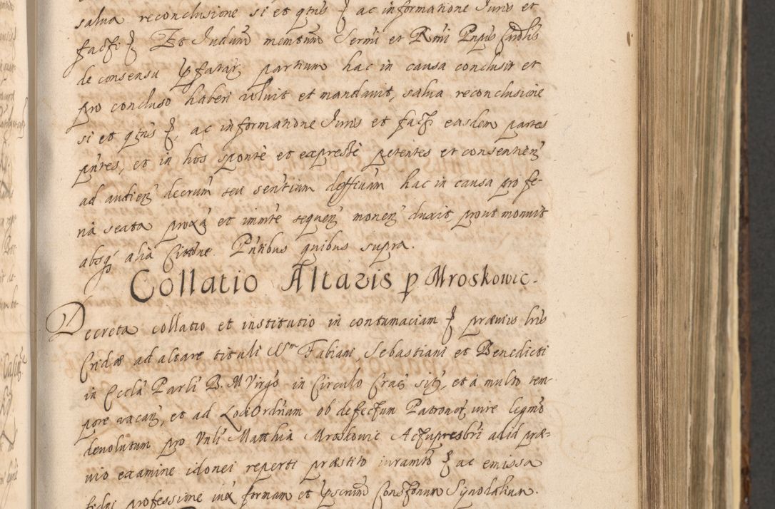 Zdjęcie nr 509 dla obiektu archiwalnego: Acta actorum, institutionum, resignationum, provisionum, decretorum, sententiarum, inscriptionum, testamentorum, confirmationum, ingrossationum, obligationum, quietationum, constitutionum R. D. Andreae Szołdrski, episcopi Kijoviensis, Gnesnensis et Posnaniensis praepositi, cantoris Cracoviensis, Vladislaviensis canonici, R. S. M. secretarii, episcopatus Cracoviensis in spiritualibus er temporalibus deputati anno 1633, 1634 et 1635