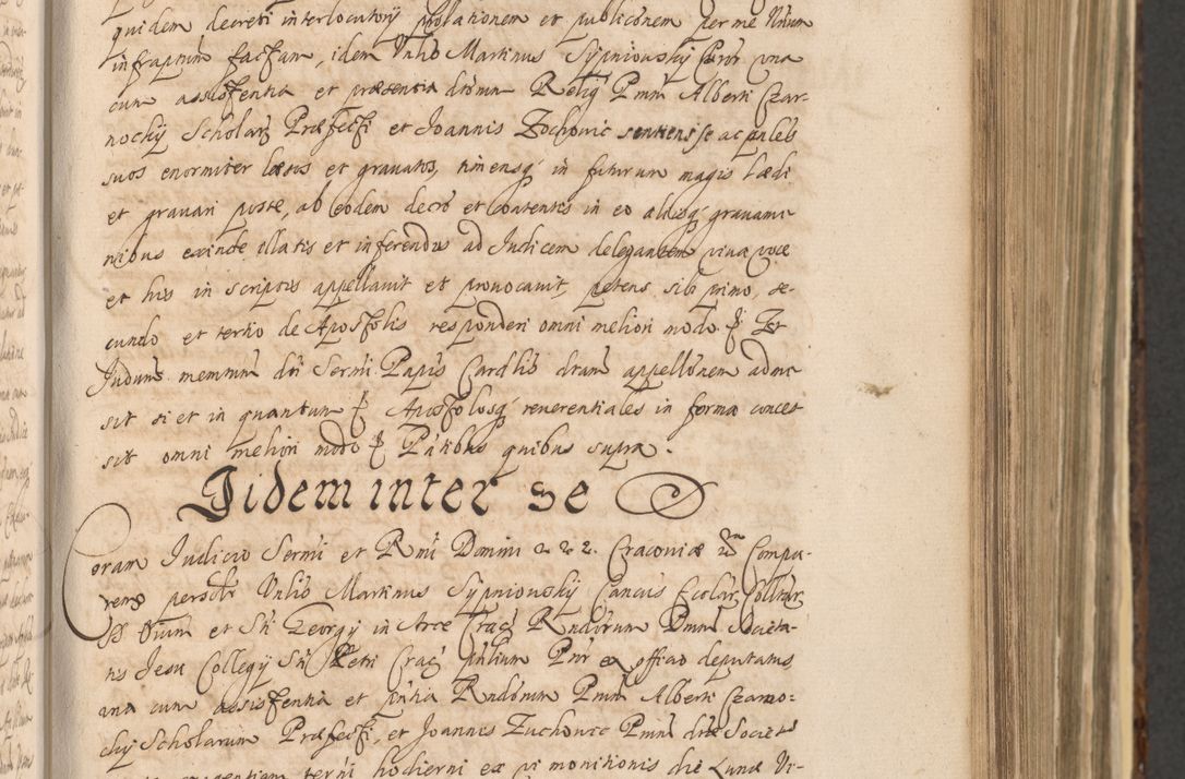 Zdjęcie nr 455 dla obiektu archiwalnego: Acta actorum, institutionum, resignationum, provisionum, decretorum, sententiarum, inscriptionum, testamentorum, confirmationum, ingrossationum, obligationum, quietationum, constitutionum R. D. Andreae Szołdrski, episcopi Kijoviensis, Gnesnensis et Posnaniensis praepositi, cantoris Cracoviensis, Vladislaviensis canonici, R. S. M. secretarii, episcopatus Cracoviensis in spiritualibus er temporalibus deputati anno 1633, 1634 et 1635