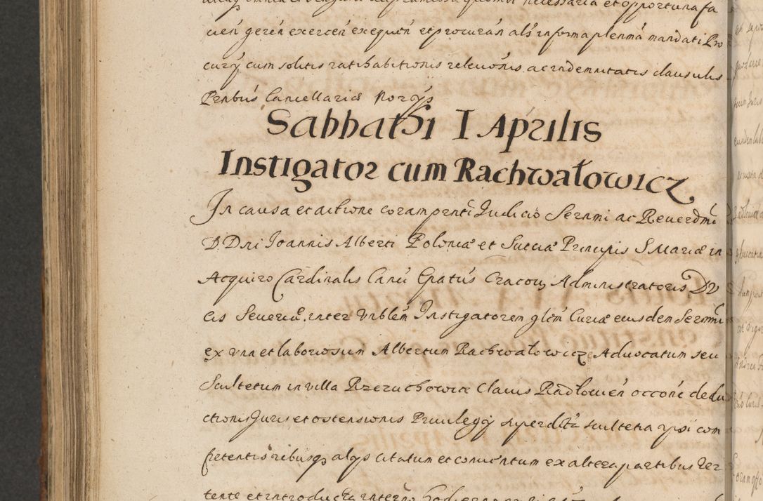 Zdjęcie nr 764 dla obiektu archiwalnego: Acta actorum, institutionum, resignationum, provisionum, decretorum, sententiarum, inscriptionum, testamentorum, confirmationum, ingrossationum, obligationum, quietationum, constitutionum R. D. Andreae Szołdrski, episcopi Kijoviensis, Gnesnensis et Posnaniensis praepositi, cantoris Cracoviensis, Vladislaviensis canonici, R. S. M. secretarii, episcopatus Cracoviensis in spiritualibus er temporalibus deputati anno 1633, 1634 et 1635