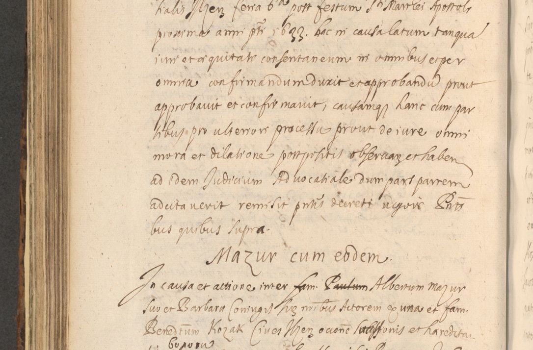Zdjęcie nr 664 dla obiektu archiwalnego: Acta actorum, institutionum, resignationum, provisionum, decretorum, sententiarum, inscriptionum, testamentorum, confirmationum, ingrossationum, obligationum, quietationum, constitutionum R. D. Andreae Szołdrski, episcopi Kijoviensis, Gnesnensis et Posnaniensis praepositi, cantoris Cracoviensis, Vladislaviensis canonici, R. S. M. secretarii, episcopatus Cracoviensis in spiritualibus er temporalibus deputati anno 1633, 1634 et 1635