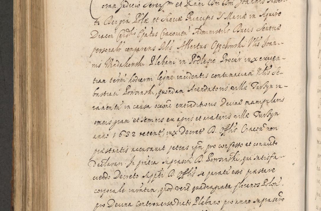 Zdjęcie nr 910 dla obiektu archiwalnego: Acta actorum, institutionum, resignationum, provisionum, decretorum, sententiarum, inscriptionum, testamentorum, confirmationum, ingrossationum, obligationum, quietationum, constitutionum R. D. Andreae Szołdrski, episcopi Kijoviensis, Gnesnensis et Posnaniensis praepositi, cantoris Cracoviensis, Vladislaviensis canonici, R. S. M. secretarii, episcopatus Cracoviensis in spiritualibus er temporalibus deputati anno 1633, 1634 et 1635