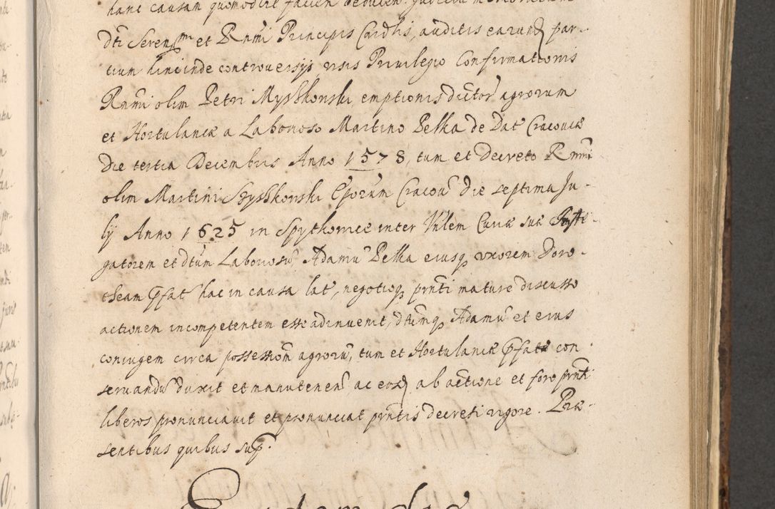 Zdjęcie nr 893 dla obiektu archiwalnego: Acta actorum, institutionum, resignationum, provisionum, decretorum, sententiarum, inscriptionum, testamentorum, confirmationum, ingrossationum, obligationum, quietationum, constitutionum R. D. Andreae Szołdrski, episcopi Kijoviensis, Gnesnensis et Posnaniensis praepositi, cantoris Cracoviensis, Vladislaviensis canonici, R. S. M. secretarii, episcopatus Cracoviensis in spiritualibus er temporalibus deputati anno 1633, 1634 et 1635