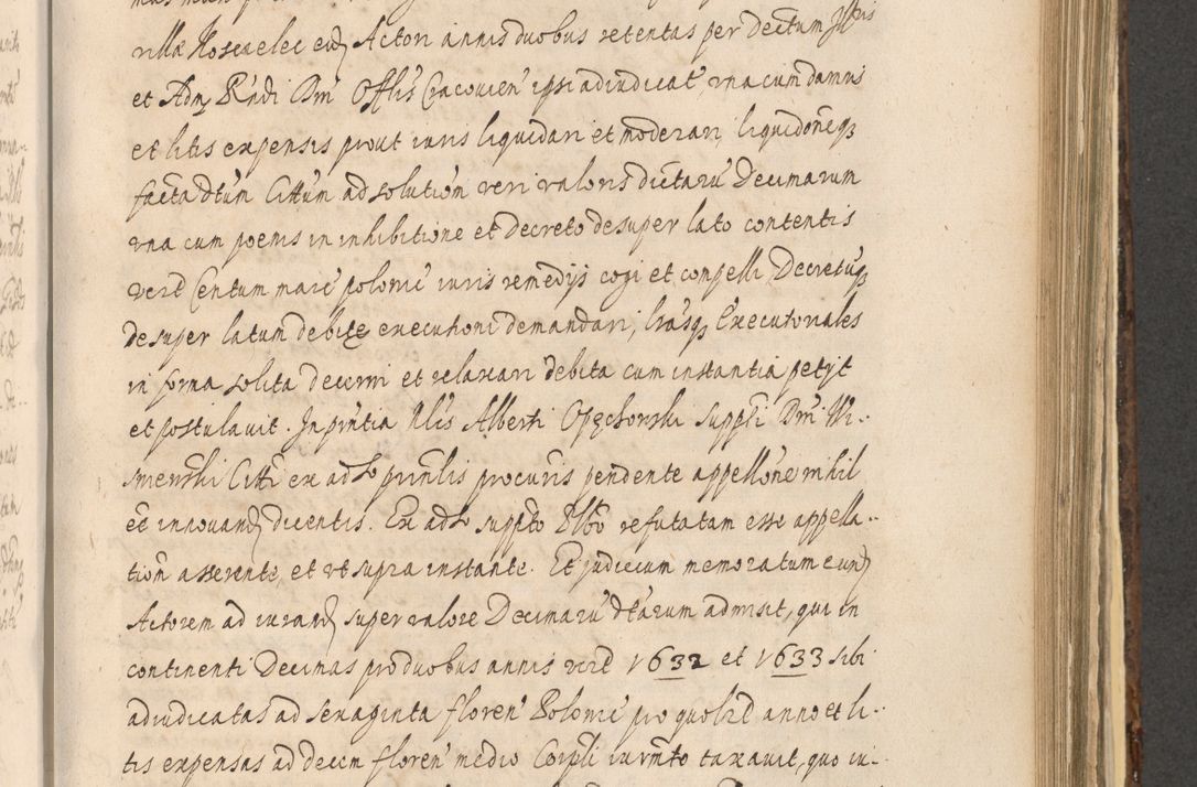 Zdjęcie nr 1015 dla obiektu archiwalnego: Acta actorum, institutionum, resignationum, provisionum, decretorum, sententiarum, inscriptionum, testamentorum, confirmationum, ingrossationum, obligationum, quietationum, constitutionum R. D. Andreae Szołdrski, episcopi Kijoviensis, Gnesnensis et Posnaniensis praepositi, cantoris Cracoviensis, Vladislaviensis canonici, R. S. M. secretarii, episcopatus Cracoviensis in spiritualibus er temporalibus deputati anno 1633, 1634 et 1635