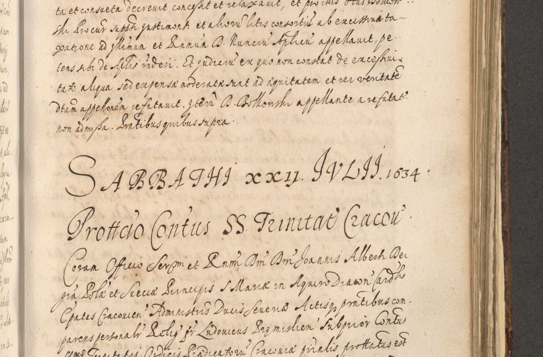 Zdjęcie nr 1053 dla obiektu archiwalnego: Acta actorum, institutionum, resignationum, provisionum, decretorum, sententiarum, inscriptionum, testamentorum, confirmationum, ingrossationum, obligationum, quietationum, constitutionum R. D. Andreae Szołdrski, episcopi Kijoviensis, Gnesnensis et Posnaniensis praepositi, cantoris Cracoviensis, Vladislaviensis canonici, R. S. M. secretarii, episcopatus Cracoviensis in spiritualibus er temporalibus deputati anno 1633, 1634 et 1635