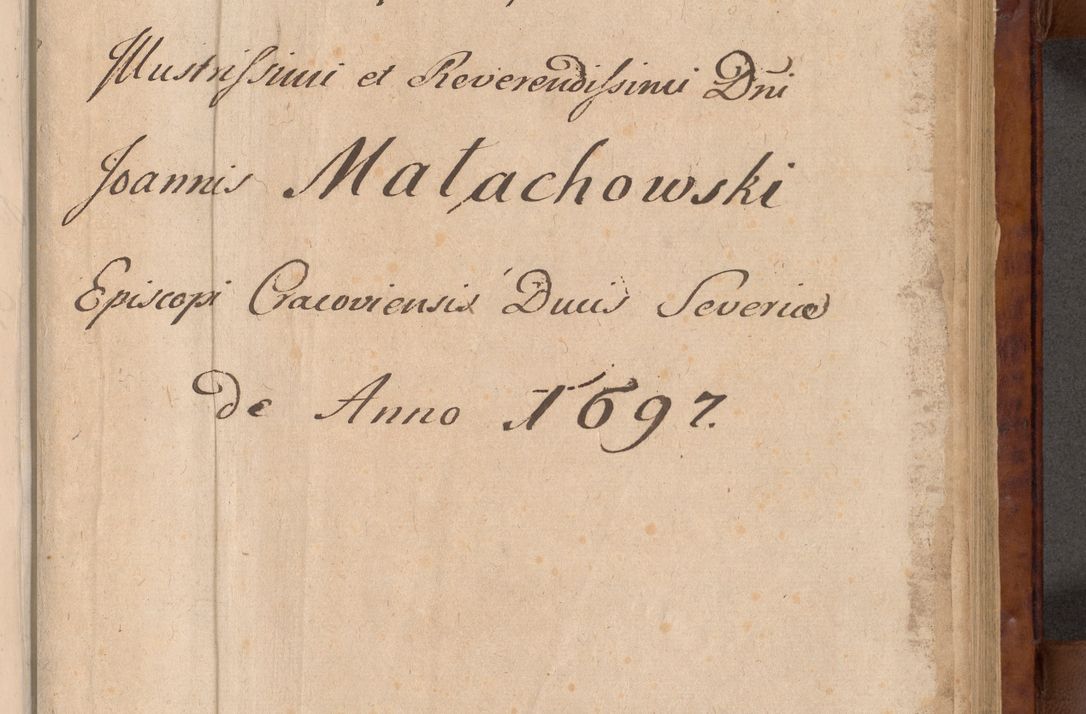 Zdjęcie nr 4 dla obiektu archiwalnego: Volumen VIII actorum episcopalium R. D. Joannis Małachowski, episcopi Cracoviensis ducis Severiae de anno 1697, quorum index videatur ad finem