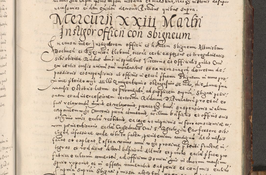 Zdjęcie nr 534 dla obiektu archiwalnego: Acta actorum causarum tam diffinitivarum quam interloquutoriarum sententiarum decretorum obligationum quietatorum constuorum pro reverendum coram Reverendo Domino Alberto Nininski Custode Sandecensis Canonico et Archipresbitero Viccarioque in Spiritualibus ac Officiali Generali Cracoviensis ad Annum Domini Millesimum Qumgentesimum Septuagentesimum Nonum cuius Judictio septima Pontificat SS. nostri Domini Gregory pp. tredecimi Anno septimo inchoantur faliciter