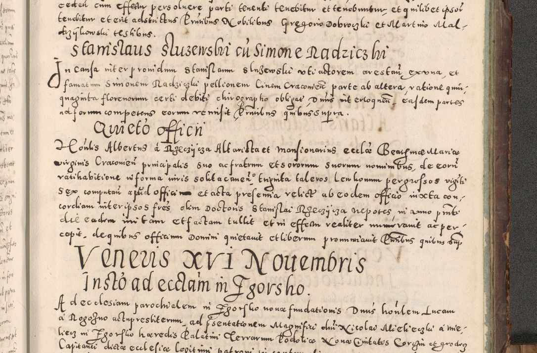 Zdjęcie nr 514 dla obiektu archiwalnego: Acta actorum causarum tam diffinitivarum quam interloquutoriarum sententiarum decretorum obligationum quietatorum constuorum pro reverendum coram Reverendo Domino Alberto Nininski Custode Sandecensis Canonico et Archipresbitero Viccarioque in Spiritualibus ac Officiali Generali Cracoviensis ad Annum Domini Millesimum Qumgentesimum Septuagentesimum Nonum cuius Judictio septima Pontificat SS. nostri Domini Gregory pp. tredecimi Anno septimo inchoantur faliciter