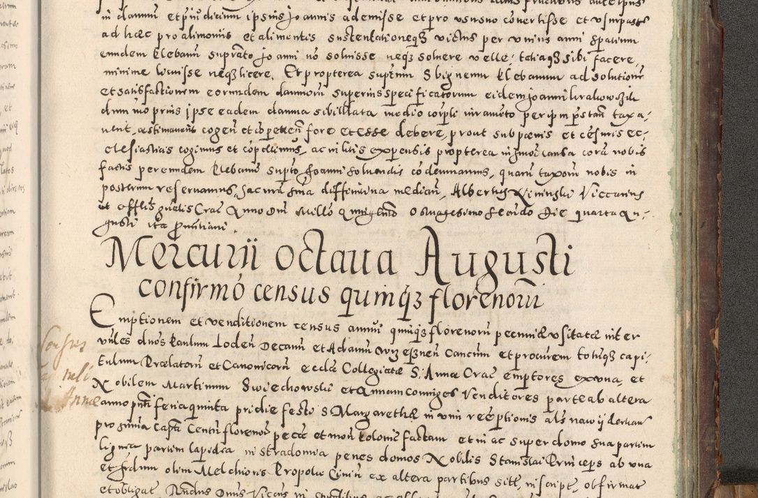 Zdjęcie nr 486 dla obiektu archiwalnego: Acta actorum causarum tam diffinitivarum quam interloquutoriarum sententiarum decretorum obligationum quietatorum constuorum pro reverendum coram Reverendo Domino Alberto Nininski Custode Sandecensis Canonico et Archipresbitero Viccarioque in Spiritualibus ac Officiali Generali Cracoviensis ad Annum Domini Millesimum Qumgentesimum Septuagentesimum Nonum cuius Judictio septima Pontificat SS. nostri Domini Gregory pp. tredecimi Anno septimo inchoantur faliciter