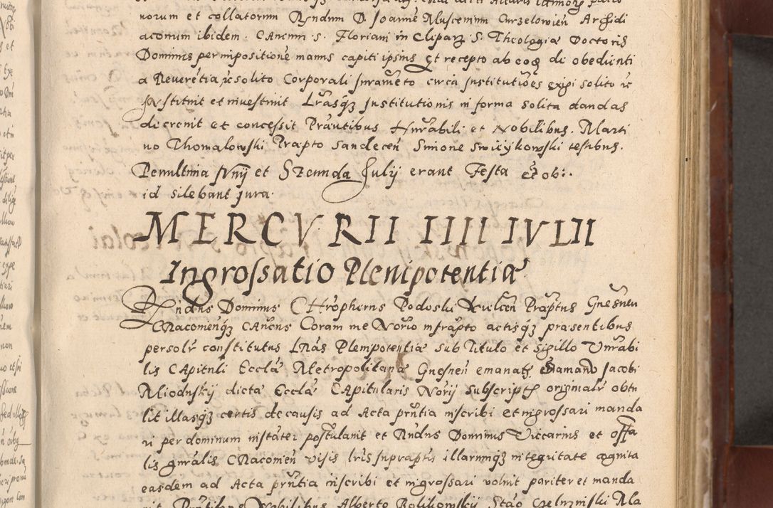 Zdjęcie nr 193 dla obiektu archiwalnego: Acta actorum causarum sententiarum tam diffinitivarum quam interloquutoriarum decretorum obligationum quietationum, constitutionum procuratorum etc. etc. coram Reverendo Domino Stanislao Manieczki Sacratissimi Corporis Christi Cazimiriae Praeposito Viccario in Spiritualibus ac Officiali Generali Cracoviensi ad Annum Domini Millesimum Quingentesimum Octuagesimum Tercium indictione undecima pontificatus Sanctissimi in Christo Patris Domini Nostri Domini Gregorii Divina Providentia Papae Tredecimi Anno ipsius duodecima faeliciter inchoantur 