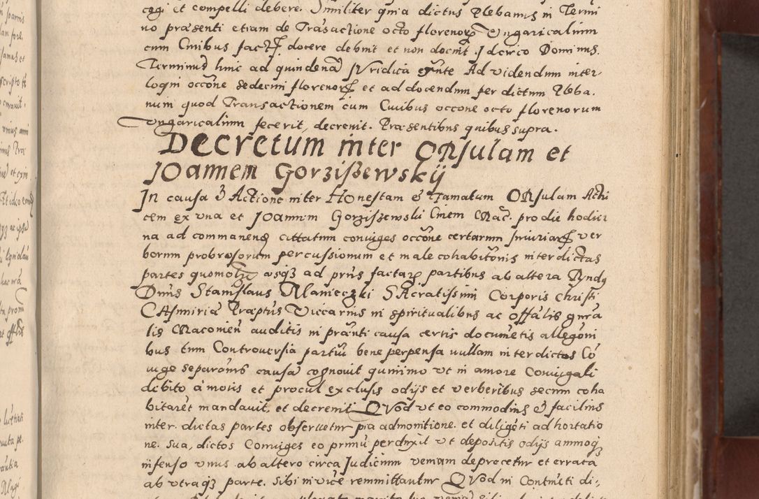 Zdjęcie nr 181 dla obiektu archiwalnego: Acta actorum causarum sententiarum tam diffinitivarum quam interloquutoriarum decretorum obligationum quietationum, constitutionum procuratorum etc. etc. coram Reverendo Domino Stanislao Manieczki Sacratissimi Corporis Christi Cazimiriae Praeposito Viccario in Spiritualibus ac Officiali Generali Cracoviensi ad Annum Domini Millesimum Quingentesimum Octuagesimum Tercium indictione undecima pontificatus Sanctissimi in Christo Patris Domini Nostri Domini Gregorii Divina Providentia Papae Tredecimi Anno ipsius duodecima faeliciter inchoantur 