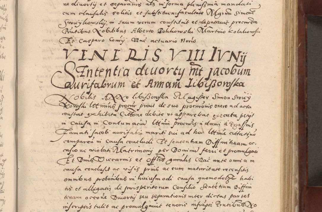Zdjęcie nr 173 dla obiektu archiwalnego: Acta actorum causarum sententiarum tam diffinitivarum quam interloquutoriarum decretorum obligationum quietationum, constitutionum procuratorum etc. etc. coram Reverendo Domino Stanislao Manieczki Sacratissimi Corporis Christi Cazimiriae Praeposito Viccario in Spiritualibus ac Officiali Generali Cracoviensi ad Annum Domini Millesimum Quingentesimum Octuagesimum Tercium indictione undecima pontificatus Sanctissimi in Christo Patris Domini Nostri Domini Gregorii Divina Providentia Papae Tredecimi Anno ipsius duodecima faeliciter inchoantur 