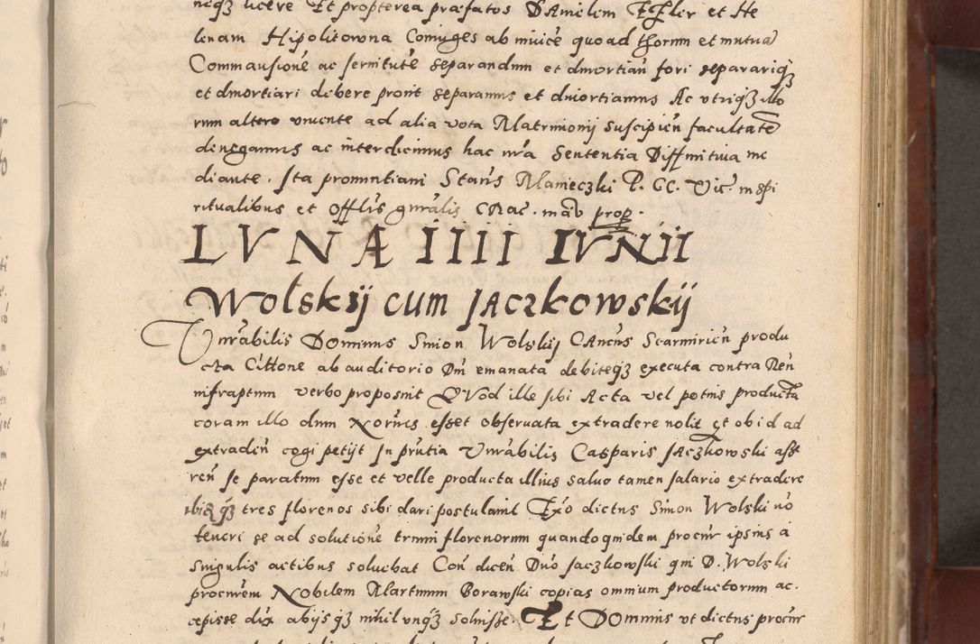 Zdjęcie nr 171 dla obiektu archiwalnego: Acta actorum causarum sententiarum tam diffinitivarum quam interloquutoriarum decretorum obligationum quietationum, constitutionum procuratorum etc. etc. coram Reverendo Domino Stanislao Manieczki Sacratissimi Corporis Christi Cazimiriae Praeposito Viccario in Spiritualibus ac Officiali Generali Cracoviensi ad Annum Domini Millesimum Quingentesimum Octuagesimum Tercium indictione undecima pontificatus Sanctissimi in Christo Patris Domini Nostri Domini Gregorii Divina Providentia Papae Tredecimi Anno ipsius duodecima faeliciter inchoantur 