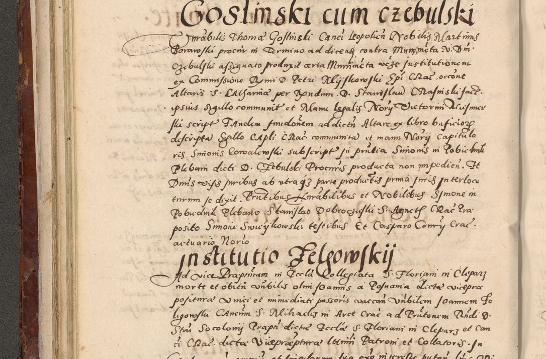 Zdjęcie nr 140 dla obiektu archiwalnego: Acta actorum causarum sententiarum tam diffinitivarum quam interloquutoriarum decretorum obligationum quietationum, constitutionum procuratorum etc. etc. coram Reverendo Domino Stanislao Manieczki Sacratissimi Corporis Christi Cazimiriae Praeposito Viccario in Spiritualibus ac Officiali Generali Cracoviensi ad Annum Domini Millesimum Quingentesimum Octuagesimum Tercium indictione undecima pontificatus Sanctissimi in Christo Patris Domini Nostri Domini Gregorii Divina Providentia Papae Tredecimi Anno ipsius duodecima faeliciter inchoantur 