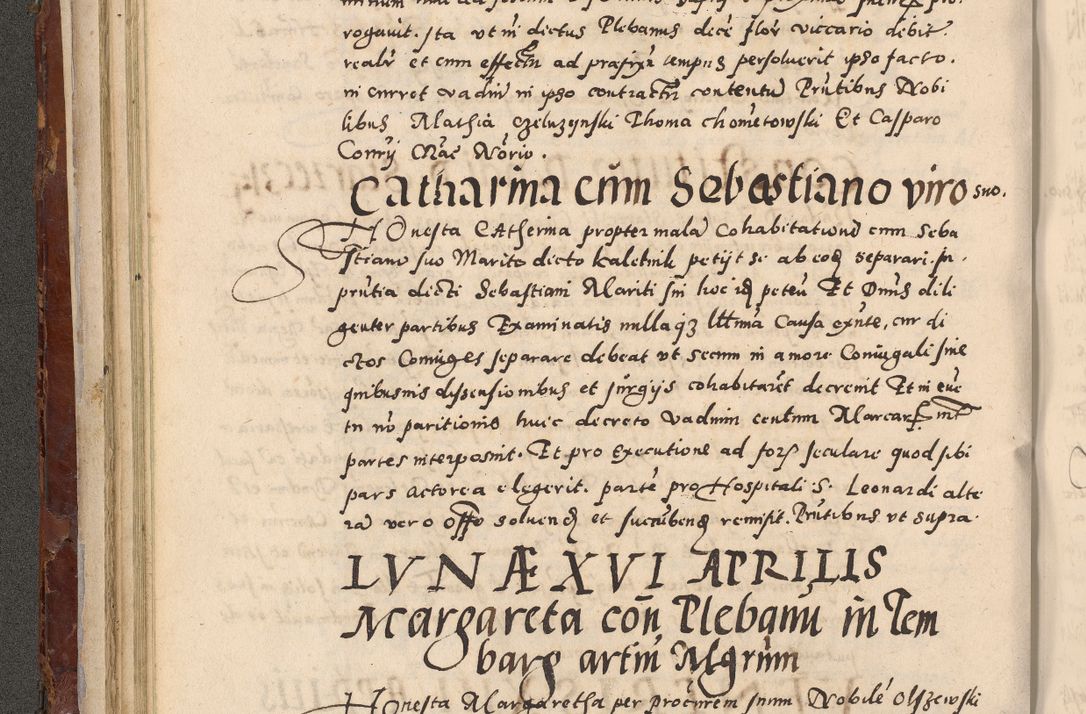 Zdjęcie nr 138 dla obiektu archiwalnego: Acta actorum causarum sententiarum tam diffinitivarum quam interloquutoriarum decretorum obligationum quietationum, constitutionum procuratorum etc. etc. coram Reverendo Domino Stanislao Manieczki Sacratissimi Corporis Christi Cazimiriae Praeposito Viccario in Spiritualibus ac Officiali Generali Cracoviensi ad Annum Domini Millesimum Quingentesimum Octuagesimum Tercium indictione undecima pontificatus Sanctissimi in Christo Patris Domini Nostri Domini Gregorii Divina Providentia Papae Tredecimi Anno ipsius duodecima faeliciter inchoantur 