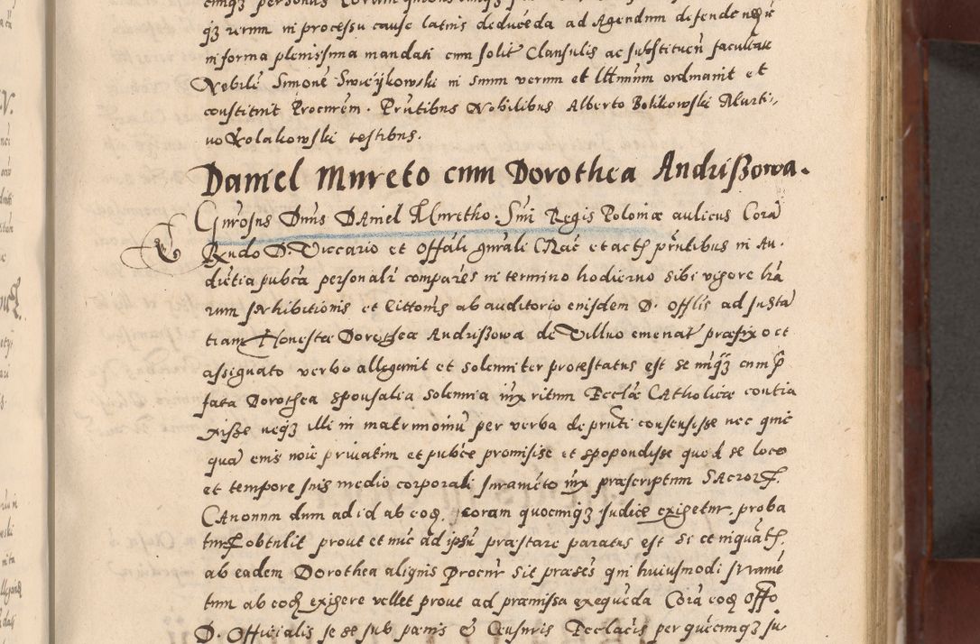 Zdjęcie nr 119 dla obiektu archiwalnego: Acta actorum causarum sententiarum tam diffinitivarum quam interloquutoriarum decretorum obligationum quietationum, constitutionum procuratorum etc. etc. coram Reverendo Domino Stanislao Manieczki Sacratissimi Corporis Christi Cazimiriae Praeposito Viccario in Spiritualibus ac Officiali Generali Cracoviensi ad Annum Domini Millesimum Quingentesimum Octuagesimum Tercium indictione undecima pontificatus Sanctissimi in Christo Patris Domini Nostri Domini Gregorii Divina Providentia Papae Tredecimi Anno ipsius duodecima faeliciter inchoantur 