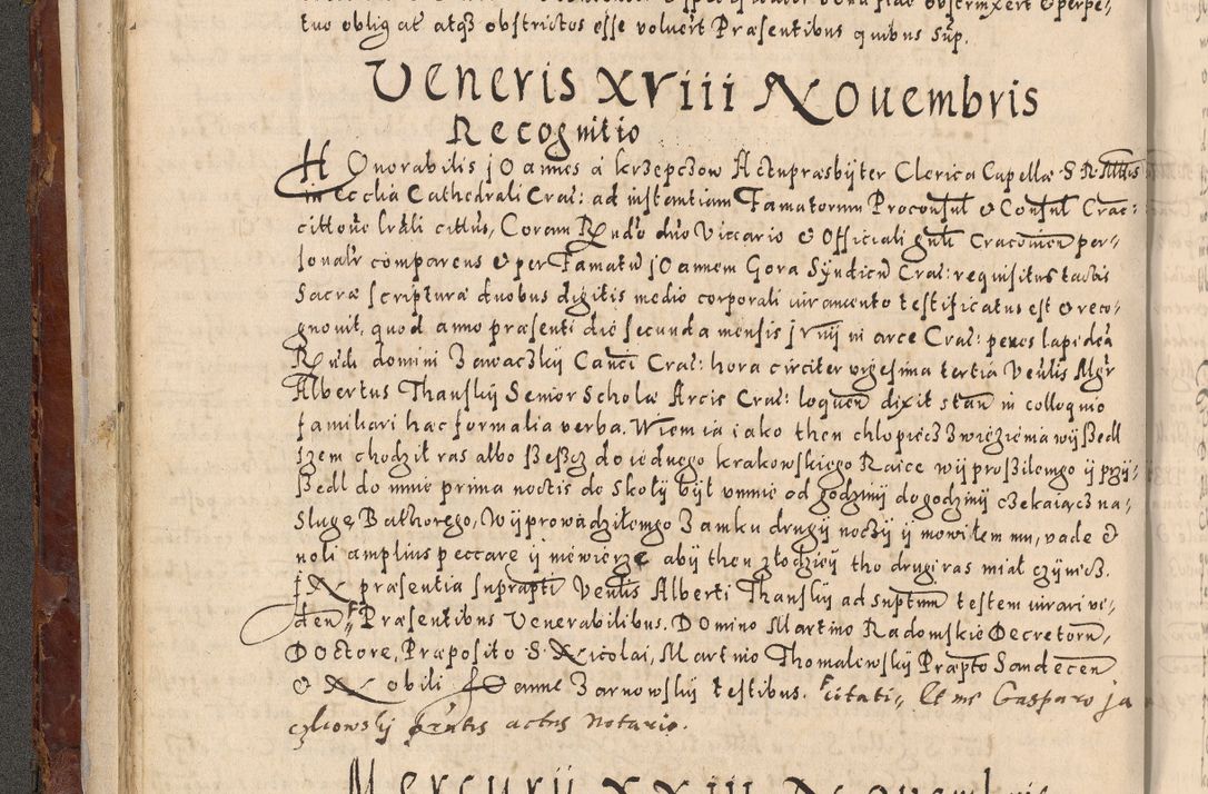 Zdjęcie nr 94 dla obiektu archiwalnego: Acta actorum causarum sententiarum tam diffinitivarum quam interloquutoriarum decretorum obligationum quietationum, constitutionum procuratorum etc. etc. coram Reverendo Domino Stanislao Manieczki Sacratissimi Corporis Christi Cazimiriae Praeposito Viccario in Spiritualibus ac Officiali Generali Cracoviensi ad Annum Domini Millesimum Quingentesimum Octuagesimum Tercium indictione undecima pontificatus Sanctissimi in Christo Patris Domini Nostri Domini Gregorii Divina Providentia Papae Tredecimi Anno ipsius duodecima faeliciter inchoantur 