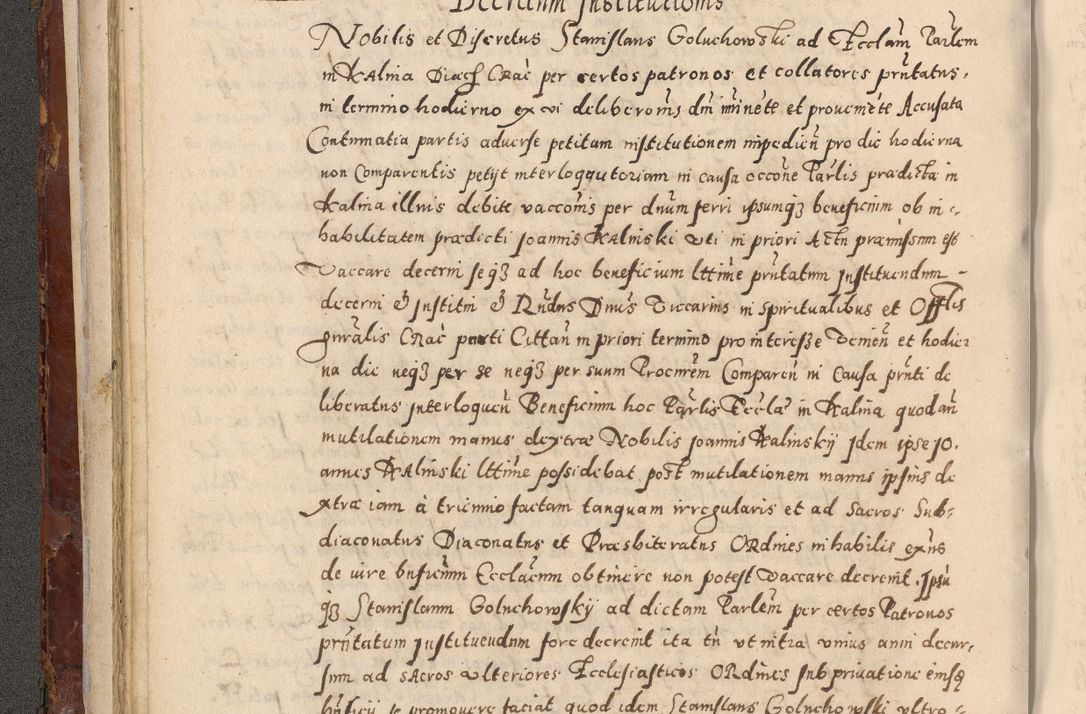 Zdjęcie nr 104 dla obiektu archiwalnego: Acta actorum causarum sententiarum tam diffinitivarum quam interloquutoriarum decretorum obligationum quietationum, constitutionum procuratorum etc. etc. coram Reverendo Domino Stanislao Manieczki Sacratissimi Corporis Christi Cazimiriae Praeposito Viccario in Spiritualibus ac Officiali Generali Cracoviensi ad Annum Domini Millesimum Quingentesimum Octuagesimum Tercium indictione undecima pontificatus Sanctissimi in Christo Patris Domini Nostri Domini Gregorii Divina Providentia Papae Tredecimi Anno ipsius duodecima faeliciter inchoantur 