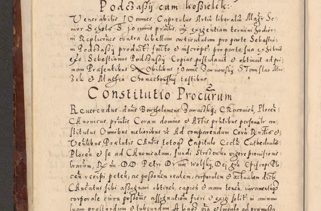 Zdjęcie nr 26 dla obiektu archiwalnego: Acta actorum causarum sententiarum tam diffinitivarum quam interloquutoriarum decretorum obligationum quietationum, constitutionum procuratorum etc. etc. coram Reverendo Domino Stanislao Manieczki Sacratissimi Corporis Christi Cazimiriae Praeposito Viccario in Spiritualibus ac Officiali Generali Cracoviensi ad Annum Domini Millesimum Quingentesimum Octuagesimum Tercium indictione undecima pontificatus Sanctissimi in Christo Patris Domini Nostri Domini Gregorii Divina Providentia Papae Tredecimi Anno ipsius duodecima faeliciter inchoantur 