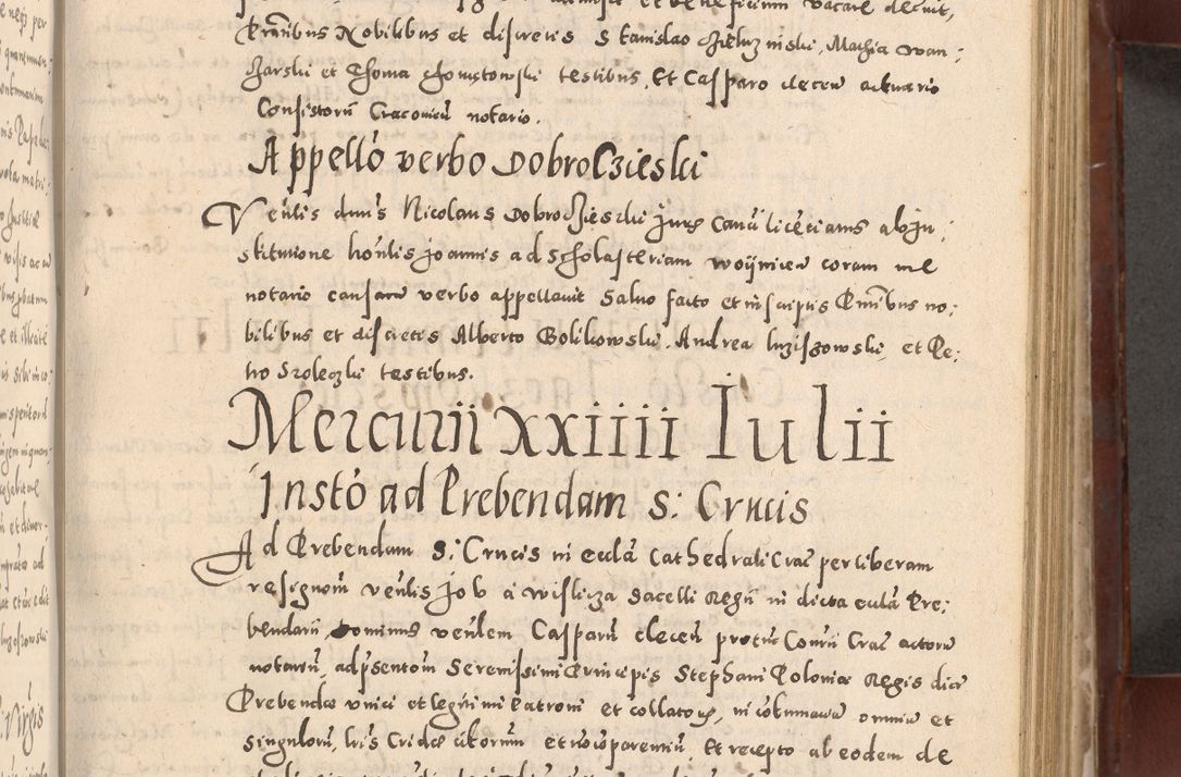 Zdjęcie nr 401 dla obiektu archiwalnego: Acta actorum causarum sententiarum tam diffinitivarum quam interloquutoriarum decretorum obligationum quietationum, constitutionum procuratorum etc. etc. coram Reverendo Domino Stanislao Manieczki Sacratissimi Corporis Christi Cazimiriae Praeposito Viccario in Spiritualibus ac Officiali Generali Cracoviensi ad Annum Domini Millesimum Quingentesimum Octuagesimum Tercium indictione undecima pontificatus Sanctissimi in Christo Patris Domini Nostri Domini Gregorii Divina Providentia Papae Tredecimi Anno ipsius duodecima faeliciter inchoantur 