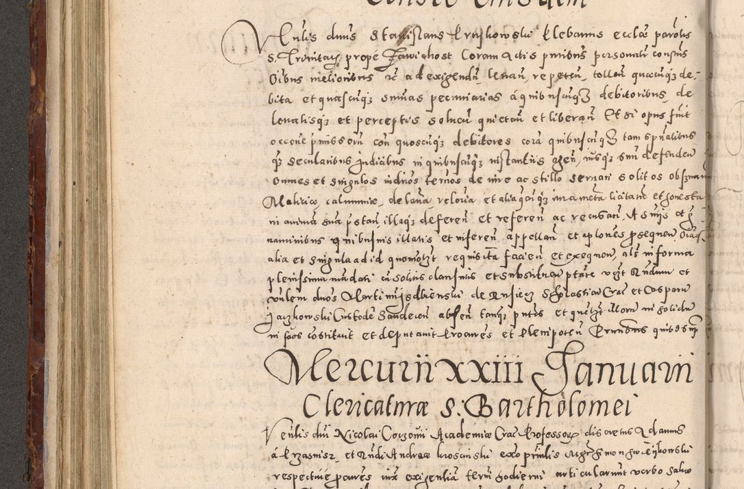 Zdjęcie nr 332 dla obiektu archiwalnego: Acta actorum causarum sententiarum tam diffinitivarum quam interloquutoriarum decretorum obligationum quietationum, constitutionum procuratorum etc. etc. coram Reverendo Domino Stanislao Manieczki Sacratissimi Corporis Christi Cazimiriae Praeposito Viccario in Spiritualibus ac Officiali Generali Cracoviensi ad Annum Domini Millesimum Quingentesimum Octuagesimum Tercium indictione undecima pontificatus Sanctissimi in Christo Patris Domini Nostri Domini Gregorii Divina Providentia Papae Tredecimi Anno ipsius duodecima faeliciter inchoantur 