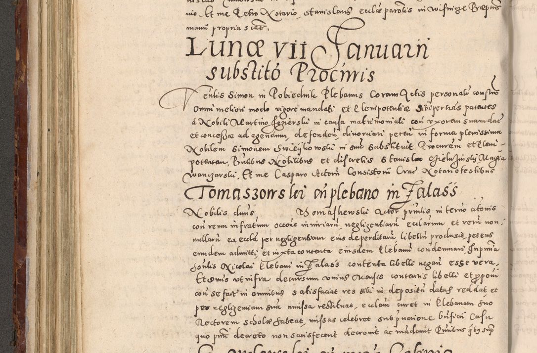 Zdjęcie nr 320 dla obiektu archiwalnego: Acta actorum causarum sententiarum tam diffinitivarum quam interloquutoriarum decretorum obligationum quietationum, constitutionum procuratorum etc. etc. coram Reverendo Domino Stanislao Manieczki Sacratissimi Corporis Christi Cazimiriae Praeposito Viccario in Spiritualibus ac Officiali Generali Cracoviensi ad Annum Domini Millesimum Quingentesimum Octuagesimum Tercium indictione undecima pontificatus Sanctissimi in Christo Patris Domini Nostri Domini Gregorii Divina Providentia Papae Tredecimi Anno ipsius duodecima faeliciter inchoantur 