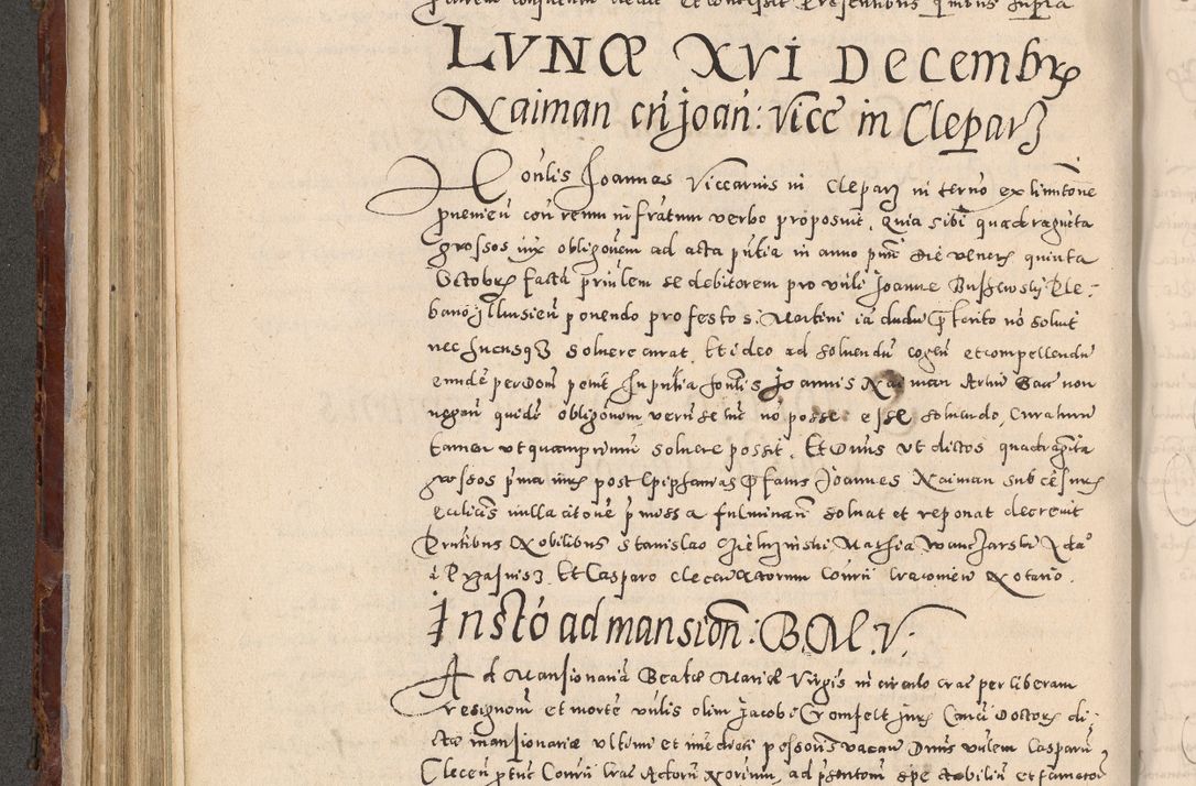 Zdjęcie nr 310 dla obiektu archiwalnego: Acta actorum causarum sententiarum tam diffinitivarum quam interloquutoriarum decretorum obligationum quietationum, constitutionum procuratorum etc. etc. coram Reverendo Domino Stanislao Manieczki Sacratissimi Corporis Christi Cazimiriae Praeposito Viccario in Spiritualibus ac Officiali Generali Cracoviensi ad Annum Domini Millesimum Quingentesimum Octuagesimum Tercium indictione undecima pontificatus Sanctissimi in Christo Patris Domini Nostri Domini Gregorii Divina Providentia Papae Tredecimi Anno ipsius duodecima faeliciter inchoantur 