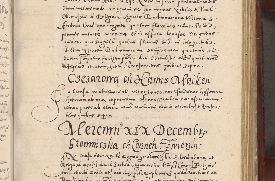 Zdjęcie nr 311 dla obiektu archiwalnego: Acta actorum causarum sententiarum tam diffinitivarum quam interloquutoriarum decretorum obligationum quietationum, constitutionum procuratorum etc. etc. coram Reverendo Domino Stanislao Manieczki Sacratissimi Corporis Christi Cazimiriae Praeposito Viccario in Spiritualibus ac Officiali Generali Cracoviensi ad Annum Domini Millesimum Quingentesimum Octuagesimum Tercium indictione undecima pontificatus Sanctissimi in Christo Patris Domini Nostri Domini Gregorii Divina Providentia Papae Tredecimi Anno ipsius duodecima faeliciter inchoantur 