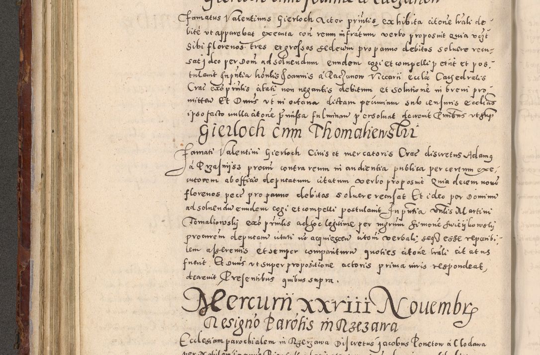 Zdjęcie nr 296 dla obiektu archiwalnego: Acta actorum causarum sententiarum tam diffinitivarum quam interloquutoriarum decretorum obligationum quietationum, constitutionum procuratorum etc. etc. coram Reverendo Domino Stanislao Manieczki Sacratissimi Corporis Christi Cazimiriae Praeposito Viccario in Spiritualibus ac Officiali Generali Cracoviensi ad Annum Domini Millesimum Quingentesimum Octuagesimum Tercium indictione undecima pontificatus Sanctissimi in Christo Patris Domini Nostri Domini Gregorii Divina Providentia Papae Tredecimi Anno ipsius duodecima faeliciter inchoantur 