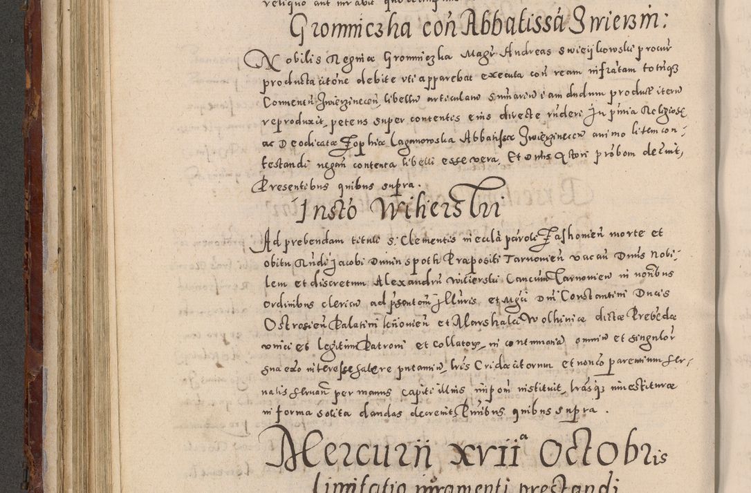Zdjęcie nr 274 dla obiektu archiwalnego: Acta actorum causarum sententiarum tam diffinitivarum quam interloquutoriarum decretorum obligationum quietationum, constitutionum procuratorum etc. etc. coram Reverendo Domino Stanislao Manieczki Sacratissimi Corporis Christi Cazimiriae Praeposito Viccario in Spiritualibus ac Officiali Generali Cracoviensi ad Annum Domini Millesimum Quingentesimum Octuagesimum Tercium indictione undecima pontificatus Sanctissimi in Christo Patris Domini Nostri Domini Gregorii Divina Providentia Papae Tredecimi Anno ipsius duodecima faeliciter inchoantur 