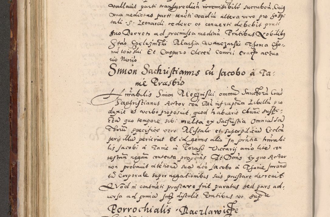 Zdjęcie nr 254 dla obiektu archiwalnego: Acta actorum causarum sententiarum tam diffinitivarum quam interloquutoriarum decretorum obligationum quietationum, constitutionum procuratorum etc. etc. coram Reverendo Domino Stanislao Manieczki Sacratissimi Corporis Christi Cazimiriae Praeposito Viccario in Spiritualibus ac Officiali Generali Cracoviensi ad Annum Domini Millesimum Quingentesimum Octuagesimum Tercium indictione undecima pontificatus Sanctissimi in Christo Patris Domini Nostri Domini Gregorii Divina Providentia Papae Tredecimi Anno ipsius duodecima faeliciter inchoantur 