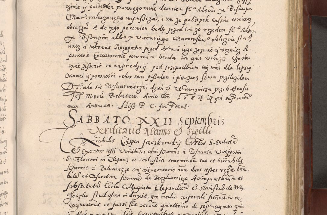 Zdjęcie nr 247 dla obiektu archiwalnego: Acta actorum causarum sententiarum tam diffinitivarum quam interloquutoriarum decretorum obligationum quietationum, constitutionum procuratorum etc. etc. coram Reverendo Domino Stanislao Manieczki Sacratissimi Corporis Christi Cazimiriae Praeposito Viccario in Spiritualibus ac Officiali Generali Cracoviensi ad Annum Domini Millesimum Quingentesimum Octuagesimum Tercium indictione undecima pontificatus Sanctissimi in Christo Patris Domini Nostri Domini Gregorii Divina Providentia Papae Tredecimi Anno ipsius duodecima faeliciter inchoantur 