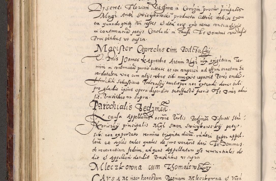 Zdjęcie nr 242 dla obiektu archiwalnego: Acta actorum causarum sententiarum tam diffinitivarum quam interloquutoriarum decretorum obligationum quietationum, constitutionum procuratorum etc. etc. coram Reverendo Domino Stanislao Manieczki Sacratissimi Corporis Christi Cazimiriae Praeposito Viccario in Spiritualibus ac Officiali Generali Cracoviensi ad Annum Domini Millesimum Quingentesimum Octuagesimum Tercium indictione undecima pontificatus Sanctissimi in Christo Patris Domini Nostri Domini Gregorii Divina Providentia Papae Tredecimi Anno ipsius duodecima faeliciter inchoantur 