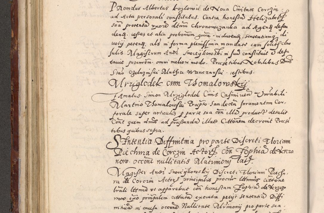 Zdjęcie nr 244 dla obiektu archiwalnego: Acta actorum causarum sententiarum tam diffinitivarum quam interloquutoriarum decretorum obligationum quietationum, constitutionum procuratorum etc. etc. coram Reverendo Domino Stanislao Manieczki Sacratissimi Corporis Christi Cazimiriae Praeposito Viccario in Spiritualibus ac Officiali Generali Cracoviensi ad Annum Domini Millesimum Quingentesimum Octuagesimum Tercium indictione undecima pontificatus Sanctissimi in Christo Patris Domini Nostri Domini Gregorii Divina Providentia Papae Tredecimi Anno ipsius duodecima faeliciter inchoantur 
