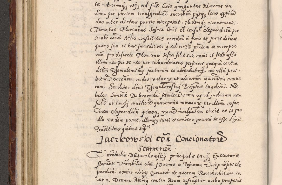 Zdjęcie nr 226 dla obiektu archiwalnego: Acta actorum causarum sententiarum tam diffinitivarum quam interloquutoriarum decretorum obligationum quietationum, constitutionum procuratorum etc. etc. coram Reverendo Domino Stanislao Manieczki Sacratissimi Corporis Christi Cazimiriae Praeposito Viccario in Spiritualibus ac Officiali Generali Cracoviensi ad Annum Domini Millesimum Quingentesimum Octuagesimum Tercium indictione undecima pontificatus Sanctissimi in Christo Patris Domini Nostri Domini Gregorii Divina Providentia Papae Tredecimi Anno ipsius duodecima faeliciter inchoantur 