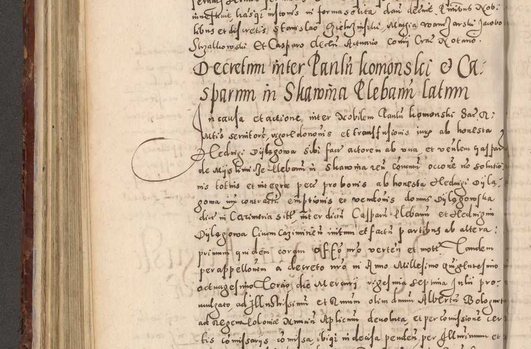 Zdjęcie nr 410 dla obiektu archiwalnego: Acta actorum causarum sententiarum tam diffinitivarum quam interloquutoriarum decretorum obligationum quietationum, constitutionum procuratorum etc. etc. coram Reverendo Domino Stanislao Manieczki Sacratissimi Corporis Christi Cazimiriae Praeposito Viccario in Spiritualibus ac Officiali Generali Cracoviensi ad Annum Domini Millesimum Quingentesimum Octuagesimum Tercium indictione undecima pontificatus Sanctissimi in Christo Patris Domini Nostri Domini Gregorii Divina Providentia Papae Tredecimi Anno ipsius duodecima faeliciter inchoantur 