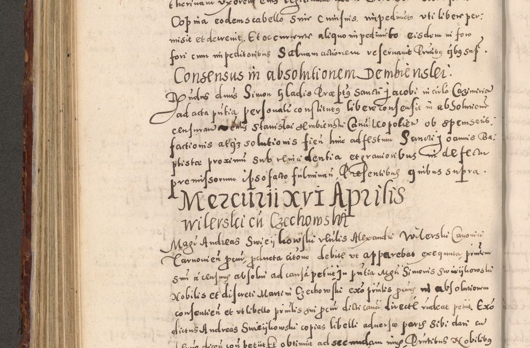 Zdjęcie nr 586 dla obiektu archiwalnego: Acta actorum causarum sententiarum tam diffinitivarum quam interloquutoriarum decretorum obligationum quietationum, constitutionum procuratorum etc. etc. coram Reverendo Domino Stanislao Manieczki Sacratissimi Corporis Christi Cazimiriae Praeposito Viccario in Spiritualibus ac Officiali Generali Cracoviensi ad Annum Domini Millesimum Quingentesimum Octuagesimum Tercium indictione undecima pontificatus Sanctissimi in Christo Patris Domini Nostri Domini Gregorii Divina Providentia Papae Tredecimi Anno ipsius duodecima faeliciter inchoantur 