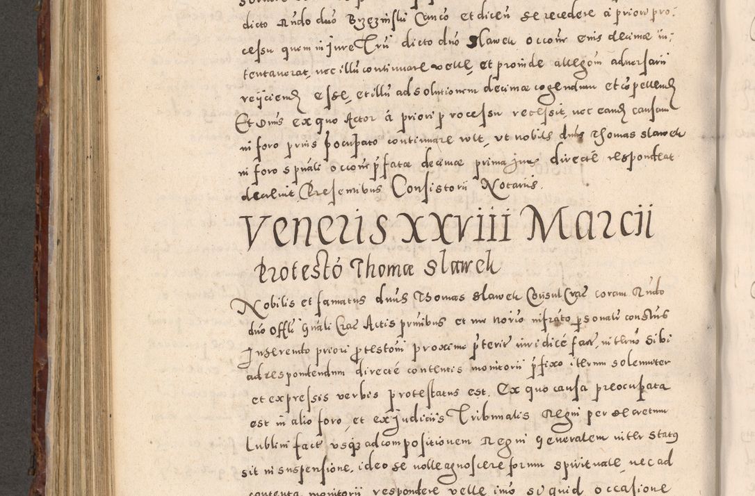 Zdjęcie nr 582 dla obiektu archiwalnego: Acta actorum causarum sententiarum tam diffinitivarum quam interloquutoriarum decretorum obligationum quietationum, constitutionum procuratorum etc. etc. coram Reverendo Domino Stanislao Manieczki Sacratissimi Corporis Christi Cazimiriae Praeposito Viccario in Spiritualibus ac Officiali Generali Cracoviensi ad Annum Domini Millesimum Quingentesimum Octuagesimum Tercium indictione undecima pontificatus Sanctissimi in Christo Patris Domini Nostri Domini Gregorii Divina Providentia Papae Tredecimi Anno ipsius duodecima faeliciter inchoantur 